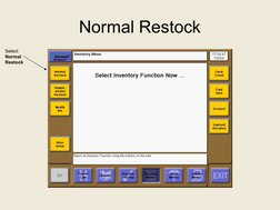 Normal Restock
Select 
Normal 
Restock
