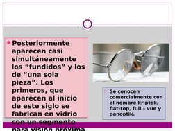 Posteriormente 
aparecen casi 
simultáneamente 
los “fundidos” y los 
de “una sola 
pieza”. Los 
primeros, que 
aparecen al