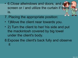 • 6.Close allwindows and doors, and put the 
screen or / and utilize the curtain if there 
is.
7. Placing the appropriate pos