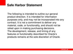 The following is intended to outline our general 
product direction. It is intended for information 
purposes only, and may n
