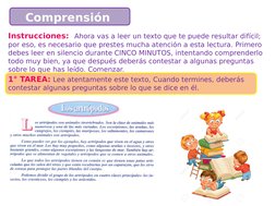Comprensión 
Lectora
Instrucciones:  Ahora vas a leer un texto que te puede resultar difícil; 
por eso, es necesario que pres