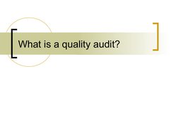 What is a quality audit?
