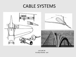 CABLE SYSTEMS 
LECTURE BY
Ar.Uday Shankar  and 
