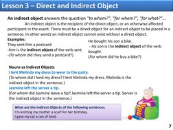 7 
 
 
An indirect object answers the question "to whom?", "for whom?", "for what?"... 
 
An indirect object is the recipient
