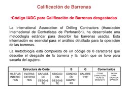 •Código IADC para Calificación de Barrenas desgastadas 
La International Association of Drilling Contractors (Asociación 
Int