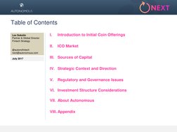 Table of Contents 
I.
Introduction to Initial Coin Offerings 
 
II.
ICO Market 
 
III.
Sources of Capital 
 
IV. Strategic Co