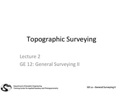 Topographic Surveying
Lecture 2
GE 12: General Surveying II
Department of Geodetic Engineering
Training Center for Applied Ge