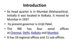 Introduction
• Its head quarter is in Mumbai (https://en.wikipedia.org/wiki/Mumbai) (Maharashtra).
Initially it was located i