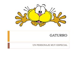 GATURRO 
UN PERSONAJE MUY ESPECIAL 
