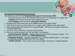 the Integrated Development Environment
Familiarize yourself with the Integrated Development Environment (IDE).
·
Across the t