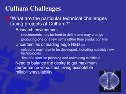 Culham Challenges
“What are the particular technical challenges 
facing projects at Culham?”
– Research environment
• requir