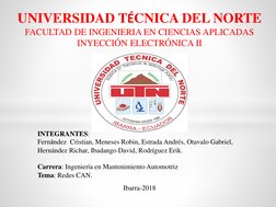 UNIVERSIDAD TÉCNICA DEL NORTE
FACULTAD DE INGENIERIA EN CIENCIAS APLICADAS
INYECCIÓN ELECTRÓNICA II
INTEGRANTES: 
Fernández C