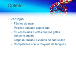Optiblot
• Ventajas 
– Fáciles de usar
– Pocillos con alta capacidad 
– 10 veces mas fuertes que los geles 
convencionales 
–
