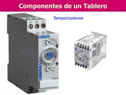 Componentes de un Tablero 
Temporizadores  
