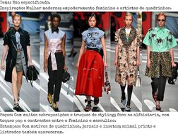 Tema: Não especificado. 
Inspiração: Mulher moderna; empoderamento feminino e artistas de quadrinhos. 
Peças: Com muitas sobr