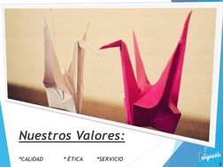 Nuestros Valores: 
 
*CALIDAD 
 
* ÉTICA  
*SERVICIO 
3 
