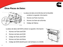 4
Otras Placas de Datos:
La placa de datos de la Bomba de Combustible 
contiene la siguiente información:
1.
Número de Parte