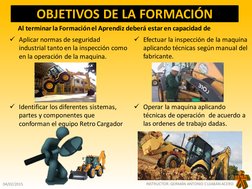 Aplicar normas de seguridad 
industrial tanto en la inspección como 
en la operación de la maquina. 
 
 
 
 
Identificar lo
