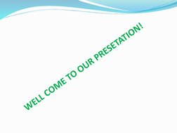 WELL COME TO OUR PRESETATION!
