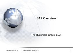 January 2007 (v1.0)
The Rushmore Group, LLC
1
SAP Overview
The Rushmore Group, LLC
