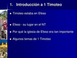 1.   Introducción a 1 Timoteo
Timoteo estaba en Efeso
Efeso - su lugar en el NT
Por qué la iglesia de Efeso era tan import