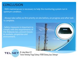 CONCLUSION 
91, Jalan Nilam 1/2,  
Taman Teknologi Tinggi Subang, 47500 Subang Jaya, Selangor 
- RMS maintenances is necessar