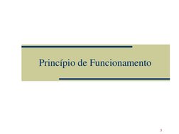 5
Princípio de Funcionamento
