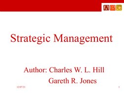 12/07/21
 
1
Strategic Management
Author: Charles W. L. Hill
         Gareth R. Jones
