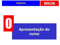 BRUNI
Capítulo
Apresentação do
curso
0
