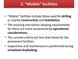 2. “Mobile” facilities 
• “Mobile” facilities include those used for drilling 
or marine construction and installation.  
• T