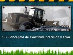 1.3. Conceptos de exactitud, precisión y error.
