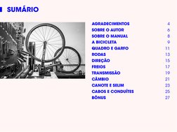 AGRADECIMENTOS
SOBRE O AUTOR
SOBRE O MANUAL
A BICICLETA
QUADRO E GARFO
RODAS
DIREÇÃO
FREIOS
TRANSMISSÃO
CÂMBIO
CANOTE E SELIM
