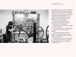 conquista. Fiquei sem reação. E até hoje fico 
admirado só de lembrar como esse presente 
deflagrou uma das maiores transform