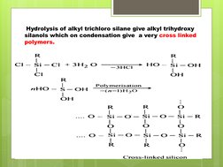 Hydrolysis of alkyl trichloro silane give alkyl trihydroxy
silanols which on condensation give  a very cross linked 
polymers