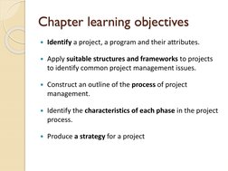 Chapter learning objectives
Identify a project, a program and their attributes.
Apply suitable structures and frameworks to
