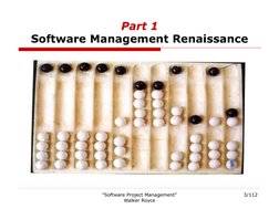 "Software Project Management" 
Walker Royce
3/112
Part 1
Software Management Renaissance
