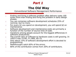 "Software Project Management" 
Walker Royce
9/112
Part 1
The Old Way
Conventional Software Management Performance
1.
Finding