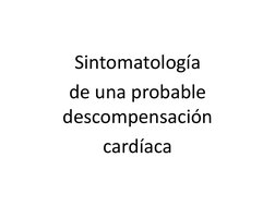 Sintomatología 
de una probable 
descompensación 
cardíaca
