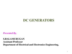 DC GENERATORS
Presented By,
S.BALAMURUGAN
Assistant Professor
Department of Electrical and Electronics Engineering,
1
