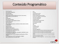 Conteúdo Programático
•
Conceitos gerais
•
Informações obrigatórias
•
Parametrização
•
Estudo dos Eventos
•
Salário, Remunera