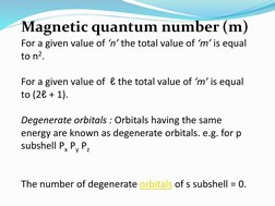 For a given value of ‘n’ the total value of ‘m’ is equal 
to n2.
For a given value of ℓ the total value of ‘m’ is equal 
to (