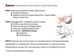AIRWAY MAINTENANCE WITH CERVICAL SPINE PROTECTION
STEP1. Assessment(look for airway obstruction)
A. Ascertain patency.
B. Rap