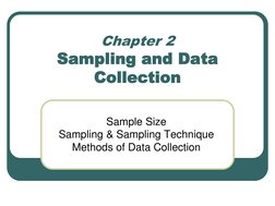 Chapter 2
Sampling and Data 
Collection
Sample Size
Sampling & Sampling Technique
Methods of Data Collection
