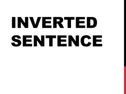 INVERTED 
SENTENCE
