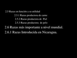 2.5 Razas en función a su utilidad
2.5.1 Razas productora de carne
2.5.2 Razas productora de  Piel
2.5.3 Razas productora  de