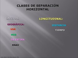 Carlos Alberto Uribe Rozo Instructor ATS
CLASES DE SEPARACIÓN 
CLASES DE SEPARACIÓN 
HORIZONTAL
HORIZONTAL
LATERAL
LATERAL
GE