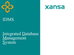 IDMS
Integrated Database 
Management 
System

