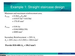 Design of Staircase (Examples and Tutorials) by Sharifah Maszura Syed Mohsin
Example 1: Straight staircase design
Minimum and