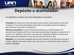 Depósito o acumulador.
Los depósitos cuentan con varios dispositivos asociados:
Presostato: se trata de un sensor de presión