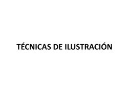 TÉCNICAS DE ILUSTRACIÓN 
